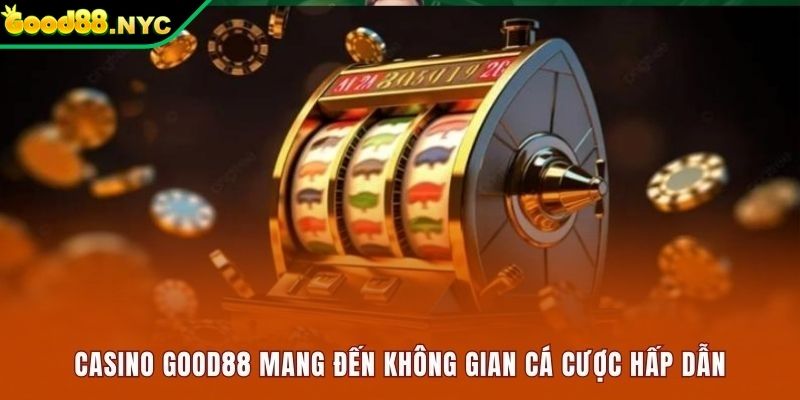 Giới thiệu Casino của GOOD88