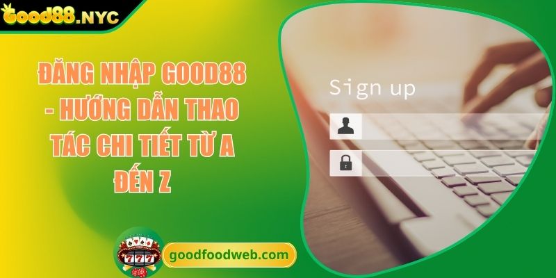 đăng nhập GOOD88